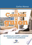 Libro Cambia el guión