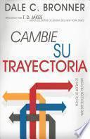 Libro Cambie Su Trayectoria: Haga Que El Resto de Su Vida Sea Mejor