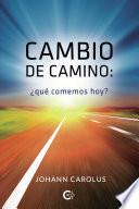 Libro Cambio de camino: ¿Qué comemos hoy?