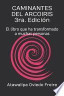 Libro Caminantes del Arcoiris 3ra. Edición: El Libro Que Ha Transformado a Muchas Personas