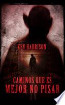 Libro Caminos que es mejor no pisar