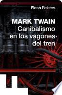 Libro Canibalismo en los vagones del tren (Flash Relatos)