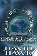 Libro Carrera a Través del Espacio III - El Final de los Tiempos