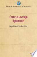 Libro Cartas a un viejo ignorante