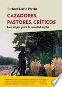 Libro Cazadores, Pastores, Criticos