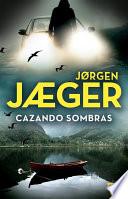 Libro Cazando sombras