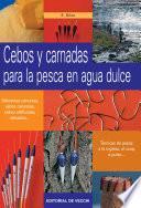 Libro Cebos y carnadas para la pesca en agua dulce