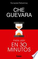 Libro Che guevara para leer en 30 minutos