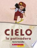 Libro Cielo la patinadora (Skater Cielo)