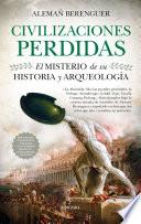 Libro Civilizaciones perdidas. El misterio de su historia y arqueología