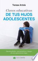 Libro Claves educativas de tus hijos adolescentes