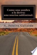 Libro Cmo una sombra a la deriva / How a shadow drifting