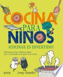 Libro Cocina Para Niños: ¡cocinar Es Divertido! Deliciosas Recetas y Fabulosos Datos Que Te Convertirán En Un Genio de la Cocina