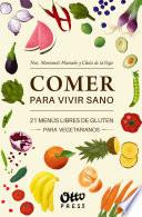 Libro Comer para vivir sano