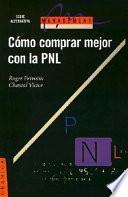 Libro Cómo Comprar Mejor con la PNL