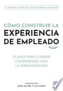 Libro Cómo construir la experiencia de empleado