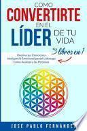 Libro Como Convertirte en el Líder de tu Vida