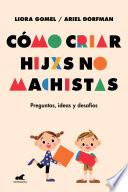 Libro Cómo criar hijxs no machistas