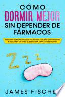 Libro Cómo Dormir Mejor sin Depender de Fármacos