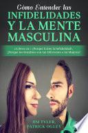 Libro Cómo Entender las Infidelidades y la Mente Masculina