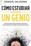 Libro Cómo Estudiar como un Genio