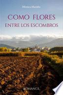 Libro Como Flores Entre Los Escombros