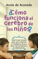 Libro Cómo funciona el cerebro de los niños / How Does the Brain of Children Work?