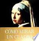 Libro Cómo mirar un cuadro