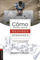 Libro Cómo preparar y predicar mejores sermones