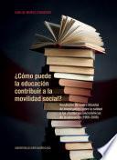 Libro ¿Cómo puede la educación contribuir a la movilidad social?