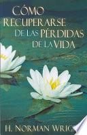Libro Cómo Recuperarse de las Pérdidas de la Vida