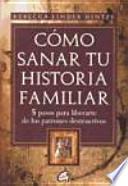 Libro Cómo sanar tu historia familiar