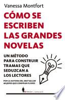 Libro Cómo se escriben las grandes novelas