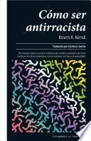 Libro Cómo ser antirracista