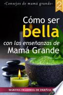 Libro Cómo ser bella con las enseñanzas de mamá grande 2