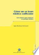 Libro Cómo ser un buen médico calificador