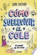 Libro Cómo sobrevivir al cole 2 - El papel de mi vida