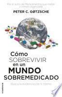 Libro Cómo sobrevivir en un mundo sobremedicado