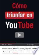 Libro Cómo triunfar en YouTube