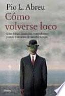 Libro Cómo volverse loco