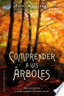 Libro Comprender a Los Arboles
