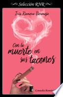 Libro Con la muerte en sus tacones (Morir por amor 1)