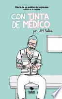 Libro CON TINTA DE MÉDICO. Diario de un médico de urgencias adicto a la noche