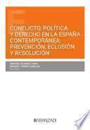 Libro Conflicto, política y derecho en la España contemporánea prevención, eclosión, resolución