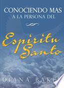 Libro Conociendo más a la persona del Espíritu Santo