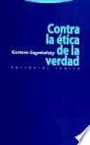 Libro Contra la ética de la verdad