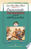 Libro Conversando intimamente con los adolescentes