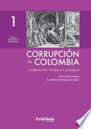 Libro Corrupción en Colombia - Tomo I: Corrupción, Política y Sociedad