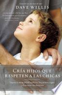 Libro Cría hijos que respeten a las chicas