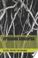 Libro Cristales Obscuros: Espectros Y Cristales